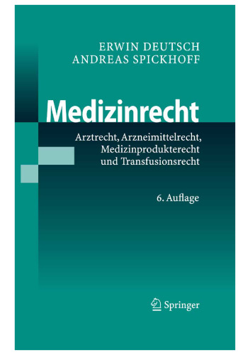 Medizinrecht: Arztrecht, Arzneimittelrecht, Medizinprodukterecht und Transfusionsrecht