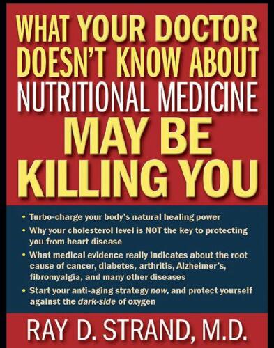 What Your Doctor Doesn't Know About Nutritional Medicine May Be Killing You