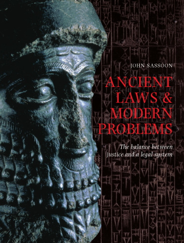 Ancient Laws and Modern Problems: The Balance Between Justice and a Legal System