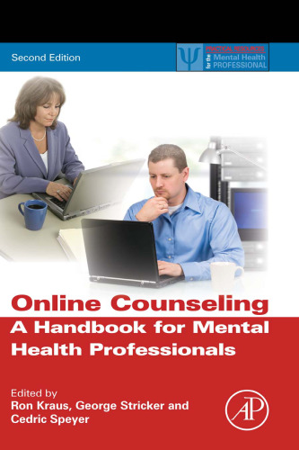 Online Counseling, 2nd ed., Second Edition: A Handbook for Mental Health Professionals (Practical Resources for the Mental Health Professional)