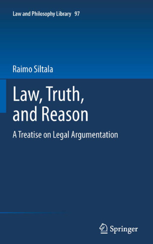 Law, Truth, and Reason: A Treatise on Legal Argumentation