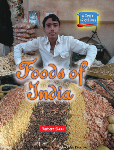 Foods of India (A Taste of Culture)
