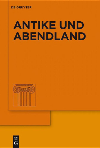 Antike und Abendland. Beiträge zum Verständnis der Griechen und Römer und ihres Nachlebens. Jahrbuch 2002 - Band 48
