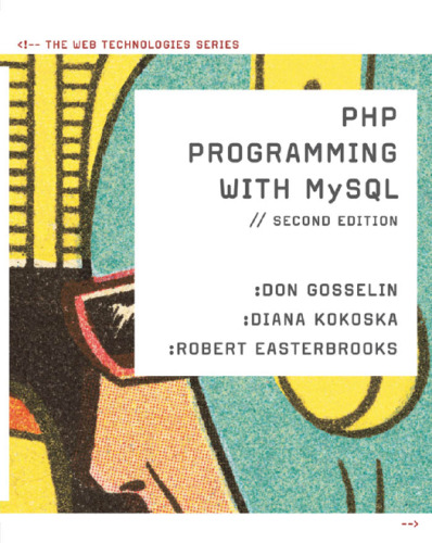 The PHP Programming with MySQL: The Web Technology Series (The Web Technologies Series)