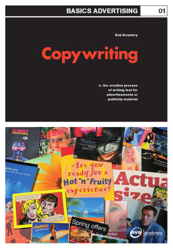 Basics Advertising: Copywriting: The Creative Process of Writing Text for Advertisements or Publicity Material