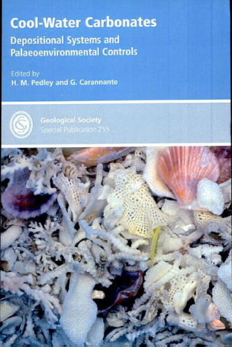 Cool-Water Carbonates: Depositional Systems and Palaeoenvironmental Controls (Geological Society Special Publication)