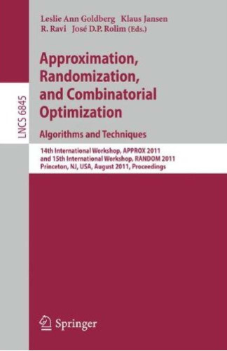 Approximation, Randomization, and Combinatorial Optimization. Algorithms and Techniques: 14th International Workshop, APPROX 2011, and 15th International Workshop, RANDOM 2011, Princeton, NJ, USA, August 17-19, 2011. Proceedings