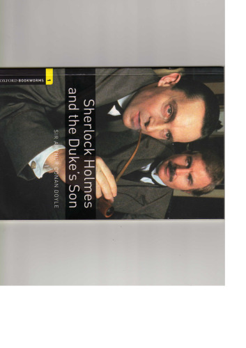 Sherlock Holmes and The Duke's Son: 400 Headwords (The Oxford Bookworms Library-Crime & Mystery)
