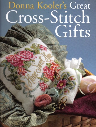 Donna Kooler's Great Cross-Stitch Gifts