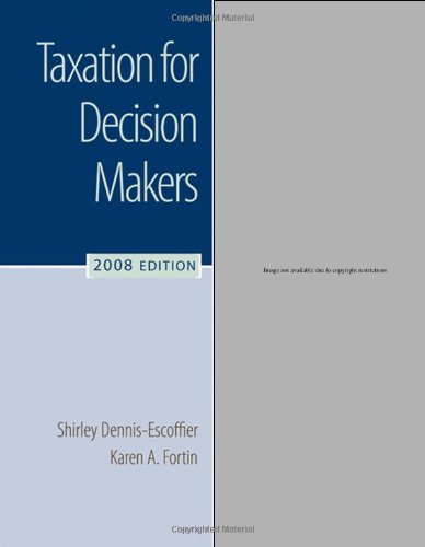 Taxation for Decision Makers, 2008 Edition