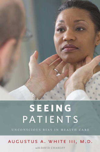 Seeing Patients: Unconscious Bias in Health Care