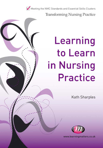 Learning to Learn in Nursing Practice (Transforming Nursing Practice)