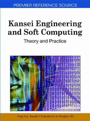Kansei Engineering and Soft Computing: Theory and Practice (Premier Reference Source)