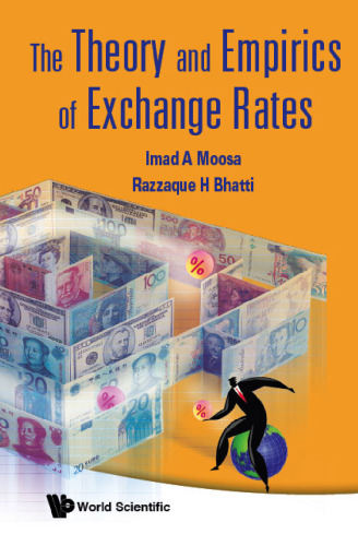 The Theory and Empirics of Exchange Rates