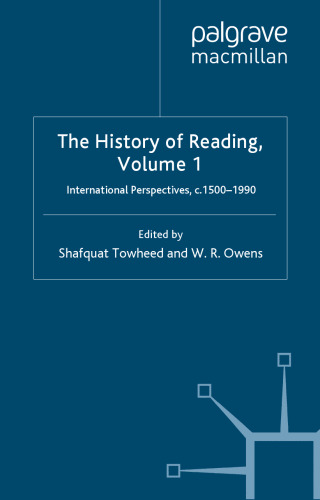 The History of Reading, Volume 1: International Perspectives, c. 1500-1990