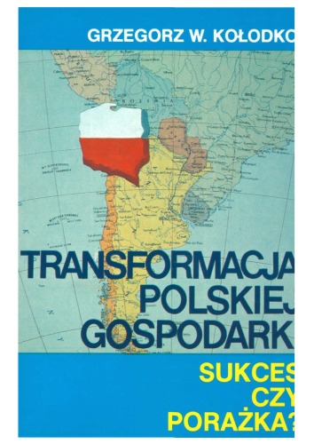 Transformacja polskiej gospodarki: sukces czy porażka?