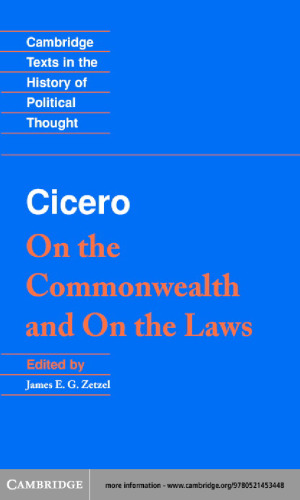 Cicero: On the Commonwealth and On the Laws