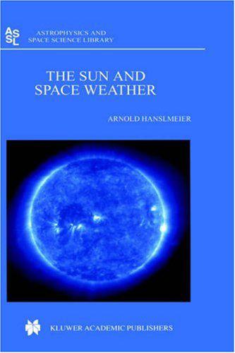 The Sun and Space Weather 