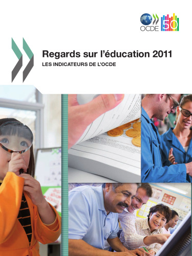 Regards sur l'éducation 2011 : Les indicateurs de l'OCDE (Centre for Educational Research and Innovation)