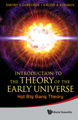 Introduction to the Theory of the Early Universe: Hot Big Bang Theory