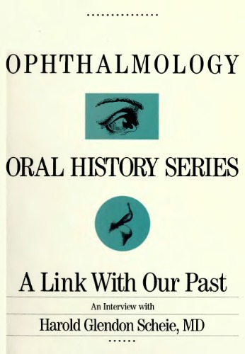 Ophthalmic Surgery and the Scheie Eye Institute: Oral History Transcript