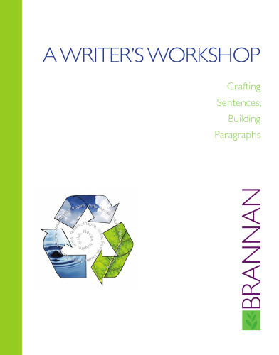 A Writer's Workshop: Crafting Sentences, Building Paragraphs
