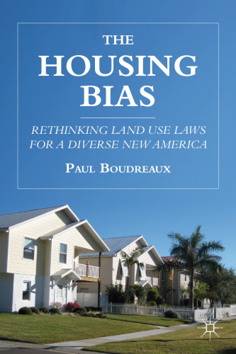 The Housing Bias: Rethinking Land Use Laws for a Diverse New America