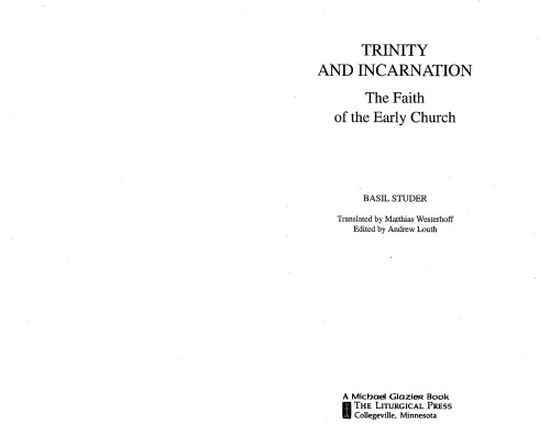Trinity and Incarnation: The Faith of the Early Church (Theology)