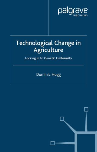 Technological Change in Agriculture: Locking in to Genetic Uniformity