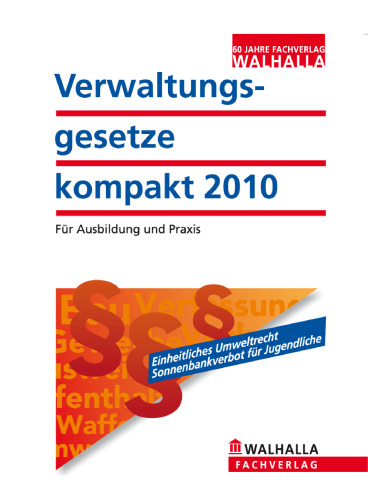 Verwaltungsgesetze kompakt 2010: Für Ausbildung und Praxis