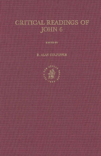 Critical Readings of John 6 (Biblical Interpretation Series 22)