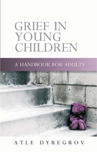 Grief in young children: a handbook for adults