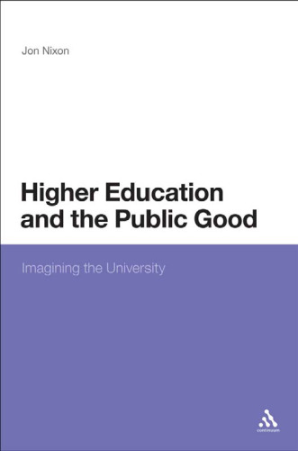 Higher Education and the Public Good: Imagining the University