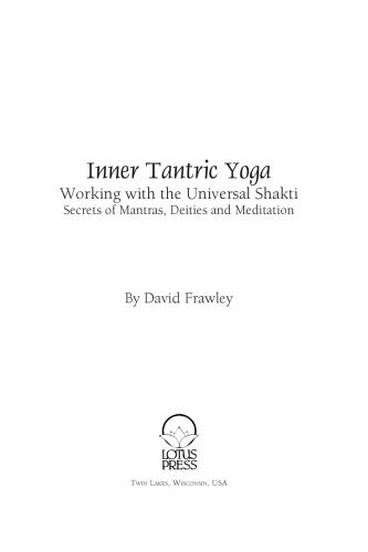 Inner Tantric Yoga: Working with the Universal Shakti: Secrets of Mantras, Deities, and Meditation