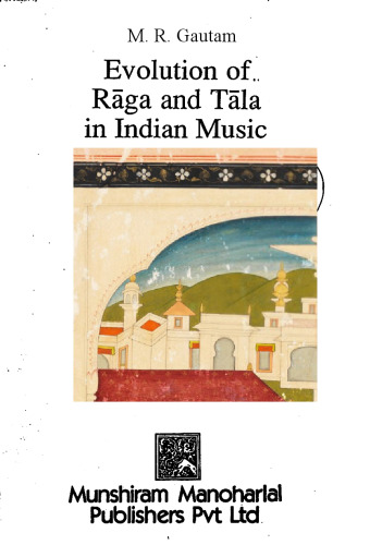 Evolution of Rāga and Tāla in Indian Music
