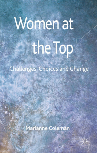 Women at the Top: Challenges, Choices and Change