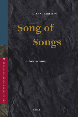 Song of Songs: A Close Reading (Supplements to Vetus Testamentum)