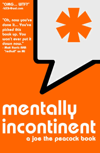 Mentally Incontinent