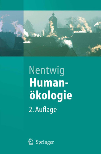 Humanökologie: Fakten - Argumente - Ausblicke, 2. Auflage (Springer-Lehrbuch)