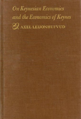 On Keynesian Economics and the Economics of Keynes: A Study in Monetary Theory