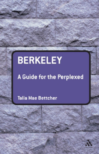 Berkeley: A Guide for the Perplexed (Guides For The Perplexed)