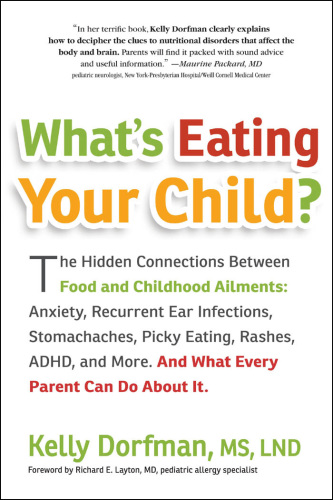 What's Eating Your Child?: The Hidden Connection Between Food and Your Child's Well-Being