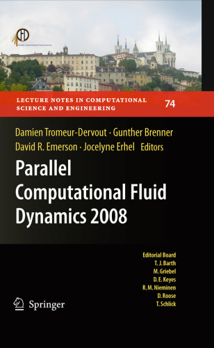 Parallel Computational Fluid Dynamics 2008: Parallel Numerical Methods, Software Development and Applications