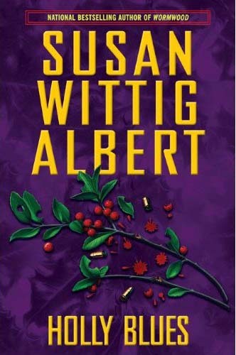 Holly Blues (China Bayles Mystery)