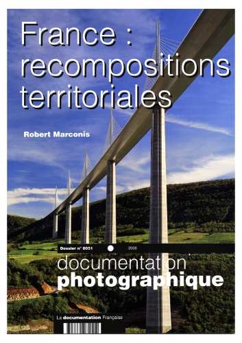 Documentation Photographique T.8051; France : recompositions territoriales