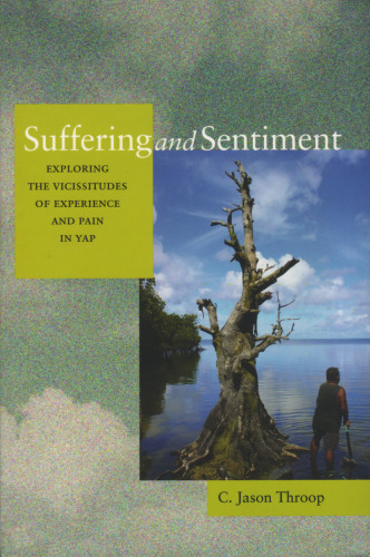 Suffering and sentiment: exploring the vicissitudes of experience and pain in Yap