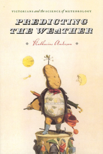 Predicting the weather: Victorians and the science of meteorology