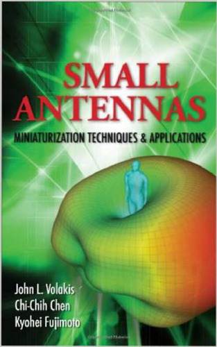 Small Antennas: Miniaturization Techniques and Applications