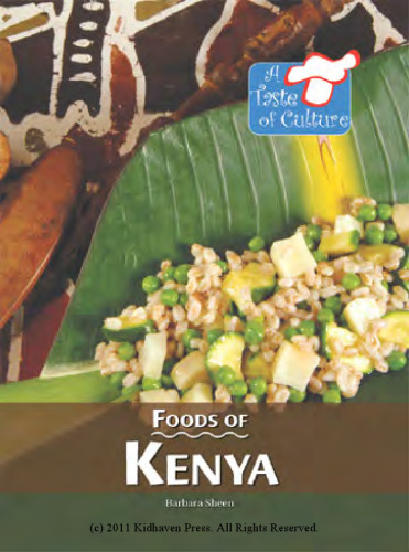 Foods of Kenya (A Taste of Culture)