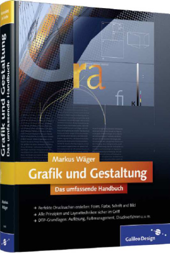 Grafik und Gestaltung: Das umfassende Handbuch